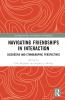 Navigating Friendships in Interaction