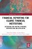 Financial Reporting for Islamic Financial Institutions