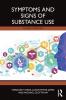 Symptoms and Signs of Substance Use
