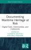 Documenting Maritime Heritage at Risk