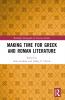 Making Time for Greek and Roman Literature