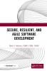 Secure Resilient and Agile Software Development