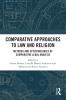 Comparative Approaches to Law and Religion