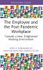 Employee and the Post-Pandemic Workplace