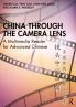 China through the Camera Lens &#38236;&#22836;&#20013;&#30340;&#20013;&#22269;
