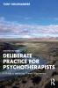 Deliberate Practice for Psychotherapists