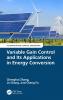 Variable Gain Control and Its Applications in Energy Conversion