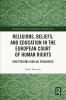 Religions Beliefs and Education in the European Court of Human Rights