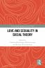 Love and Sexuality in Social Theory