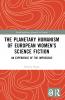 Planetary Humanism of European Women’s Science Fiction