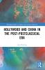Hollywood and China in the Post-postclassical Era