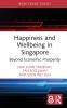 Happiness and Wellbeing in Singapore