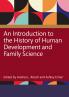 Introduction to the History of Human Development and Family Science