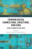 Criminological Connections Directions Horizons