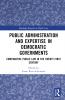 Public Administration and Expertise in Democratic Governments