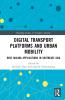 Digital Transport Platforms and Urban Mobility