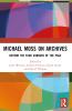Michael Moss on Archives