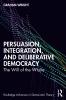 Persuasion Integration and Deliberative Democracy