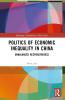 Politics of Economic Inequality in China