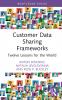 Customer Data Sharing Frameworks