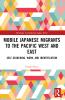 Mobile Japanese Migrants to the Pacific West and East