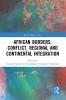 African Borders Conflict Regional and Continental Integration
