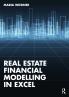 Real Estate Financial Modelling in Excel