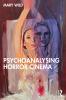 Psychoanalysing Horror Cinema