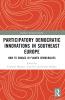 Participatory Democratic Innovations in Southeast Europe