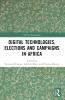 Digital Technologies Elections and Campaigns in Africa