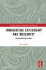 Immigration Citizenship and Insecurity