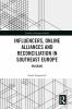 Influencers Online Alliances and Reconciliation in Southeast Europe
