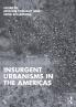 Insurgent Urbanisms in the Americas