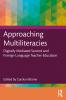 Approaching Multiliteracies: Digitally Mediated Second and Foreign Language Teacher Education