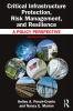 Critical Infrastructure Protection Risk Management and Resilience
