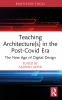 Teaching Architecture(s) in the Post-Covid Era