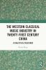 Western Classical Music Industry in Twenty-First Century China