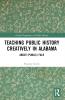 Teaching Public History Creatively in Alabama