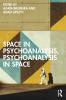 Space in Psychoanalysis Psychoanalysis in Space