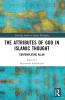 Attributes of God in Islamic Thought