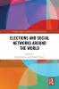 Elections and Social Networks around the World