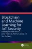 Blockchain and Machine Learning for IoT Security