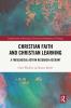 Christian Faith and Christian Learning