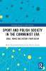 Sport and Polish Society in the Communist Era