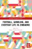 Football Gambling and Everyday Life in Zimbabwe