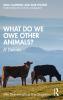 What Do We Owe Other Animals?