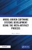 Model-Driven Software Systems Development Using the Meta-Artifact Process