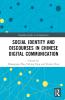 Social Identity and Discourses in Chinese Digital Communication