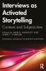 Interviews as Activated Storytelling