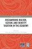 Reexamining Racism Sexism and Identity Taxation in the Academy